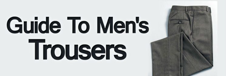 Understanding Mens Trousers, Men's Slacks, How a man wears pants